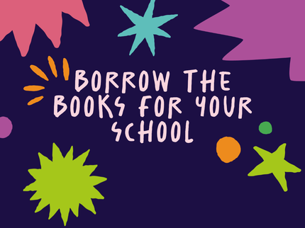 Borrow the books for your school