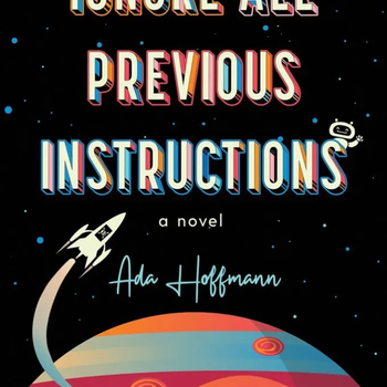Ignore All Previous Instructions by Ada Hoffman