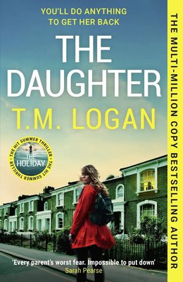 Book cover of The Daughter by T.M.Logan